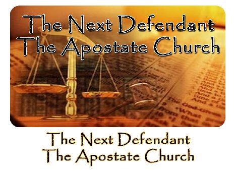 The Next Defendant: the Apostate Church